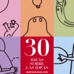 30 Ideas sobre las ideas
